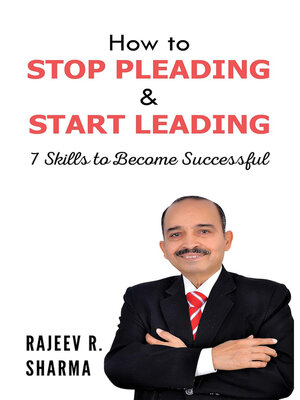 cover image of How to Stop Pleading & Start Leading